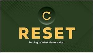 RESET: Turning to What Matters Most